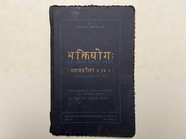 Lo yoga delle fede (Bhagavdgita XII). Testo sanscrito in caratteri devanagarici con trascrizione fonetica. Analisi con traduzione letterale